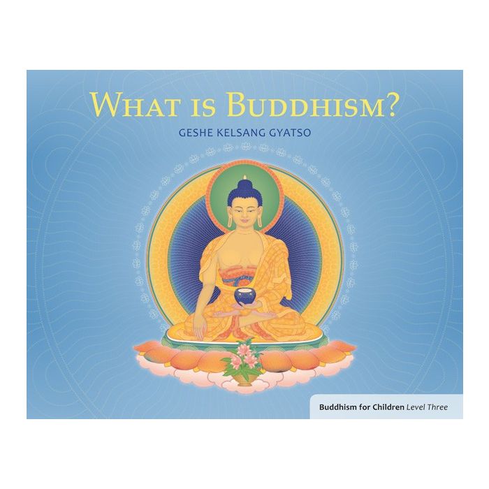 What is Buddhism? - Tharpa Children's Book